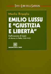 Emilio Lussu Giustizia e Libertà